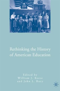 Front cover_Rethinking The History Of American Education