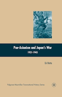 Front cover_Pan-asianism And Japan's War 1931-1945