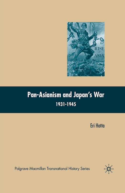 Front cover_Pan-asianism And Japan's War 1931-1945