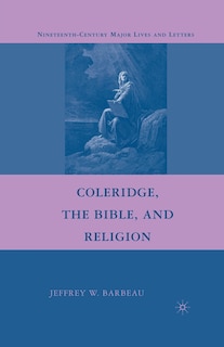Front cover_Coleridge, The Bible, And Religion
