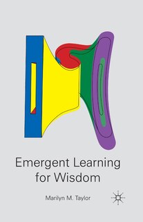Front cover_Emergent Learning For Wisdom