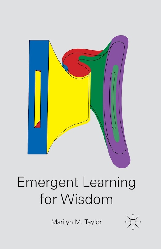 Front cover_Emergent Learning For Wisdom