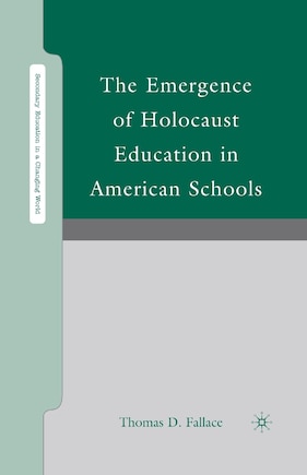 The Emergence Of Holocaust Education In American Schools