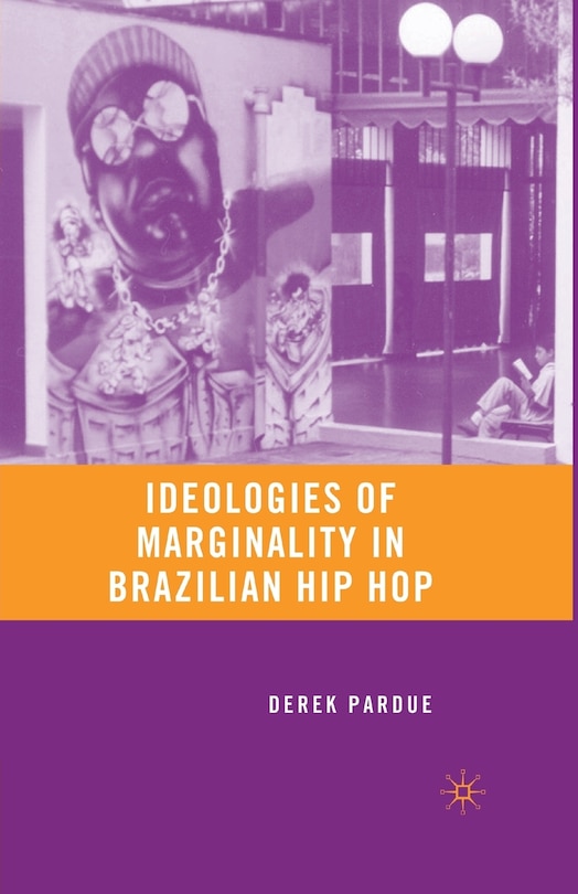 Couverture_Ideologies Of Marginality In Brazilian Hip Hop