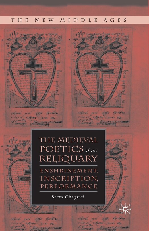 Couverture_The Medieval Poetics Of The Reliquary