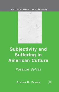 Front cover_Subjectivity And Suffering In American Culture