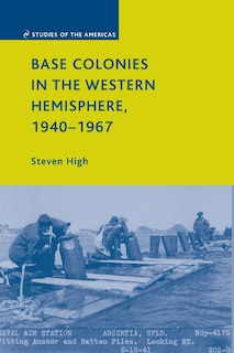 Front cover_Base Colonies In The Western Hemisphere, 1940-1967