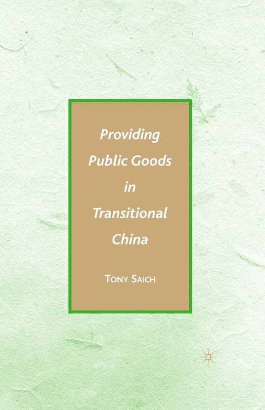 Providing Public Goods In Transitional China