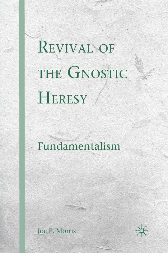 Front cover_Revival Of The Gnostic Heresy