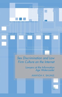 Front cover_Sex Discrimination And Law Firm Culture On The Internet