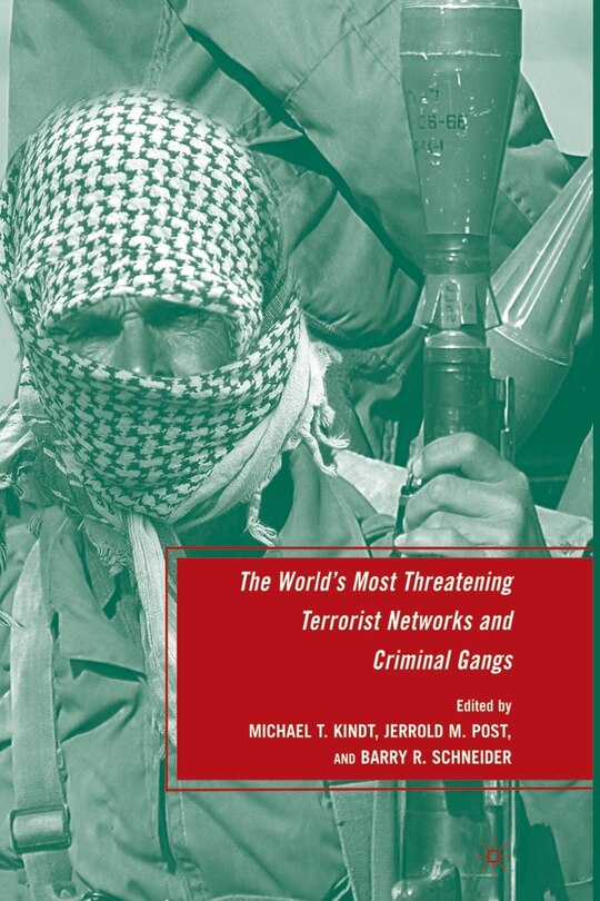 Front cover_The World's Most Threatening Terrorist Networks And Criminal Gangs