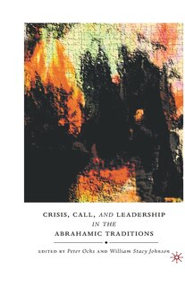 Front cover_Crisis, Call, And Leadership In The Abrahamic Traditions