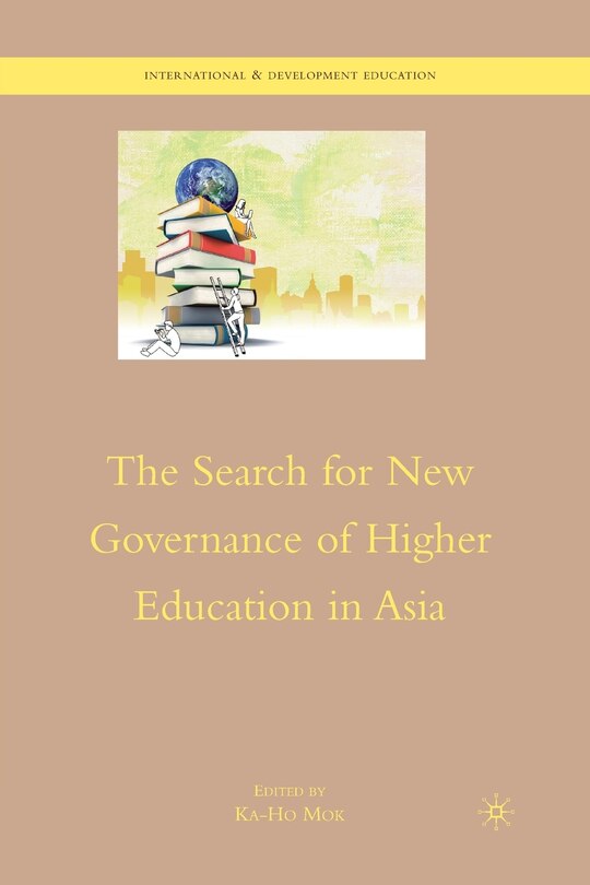 Front cover_The Search For New Governance Of Higher Education In Asia