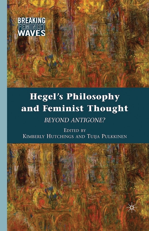 Front cover_Hegel's Philosophy And Feminist Thought