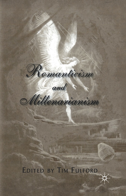 Front cover_Romanticism And Millenarianism