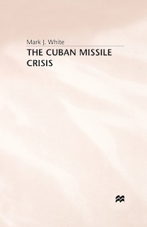 Front cover_The Cuban Missile Crisis