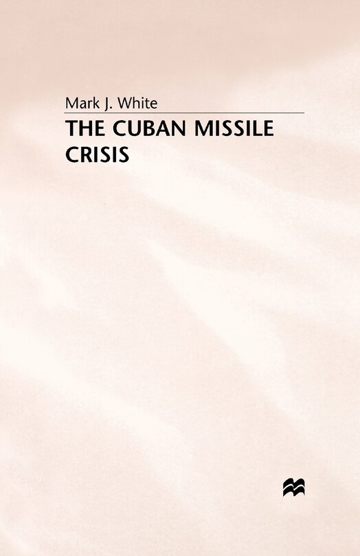 Front cover_The Cuban Missile Crisis
