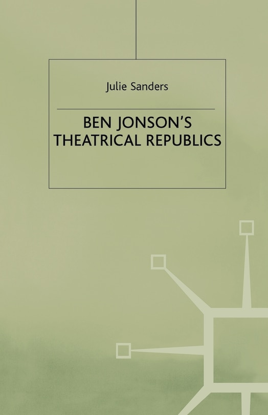 Couverture_Ben Jonson's Theatrical Republics