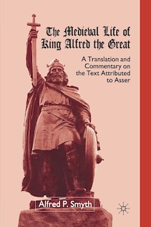 Front cover_The Medieval Life Of King Alfred The Great
