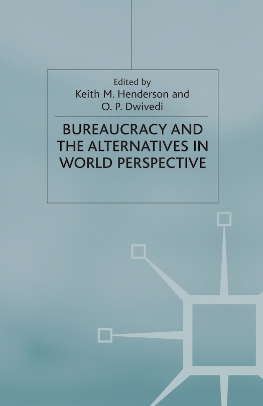 Front cover_Bureaucracy And The Alternatives In World Perspective