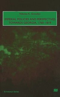 Front cover_Imperial Policies And Perspectives Towards Georgia, 1760-1819