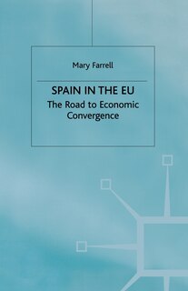Front cover_Spain In The E.u. The Road To Economic Convergenc