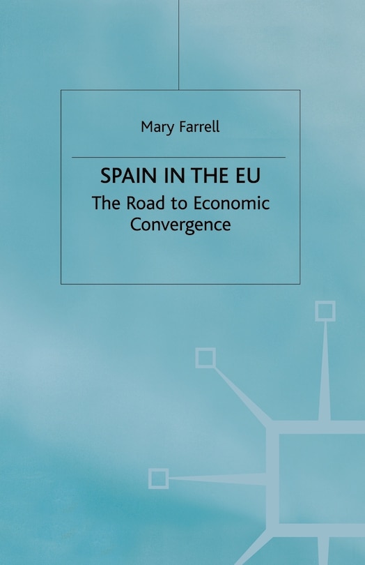 Front cover_Spain In The E.u. The Road To Economic Convergenc