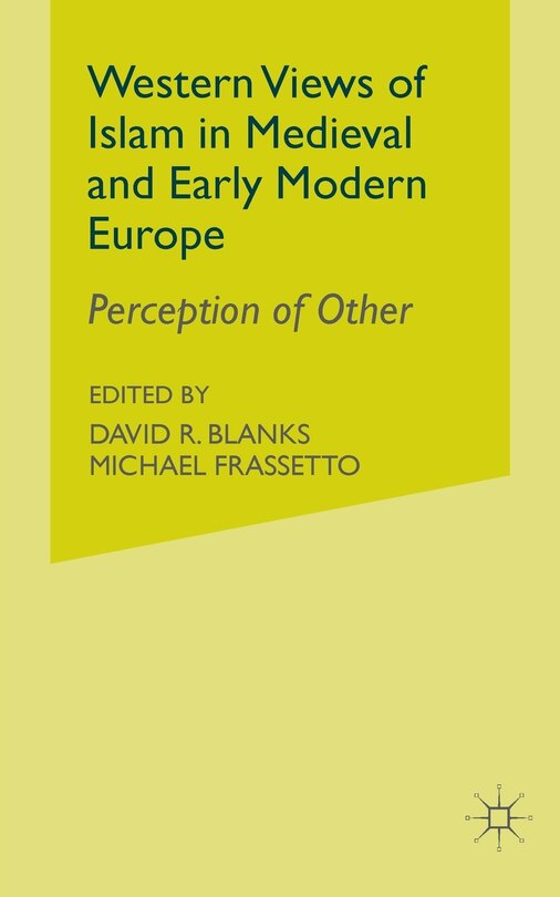 Front cover_Western Views Of Islam In Medieval And Early Modern Europe