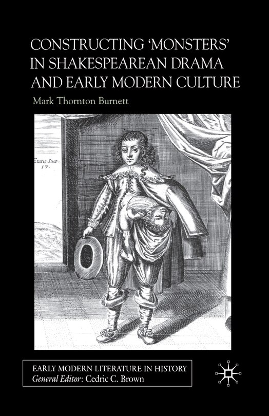 Couverture_Constructing Monsters In Shakespeare's Drama And Early Modern Culture