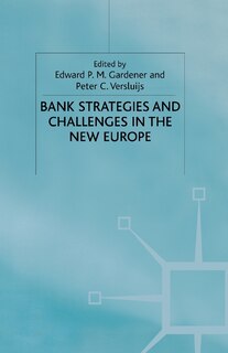 Front cover_Bank Strategies And Challenges In The New Europe