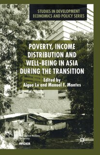 Poverty, Income Distribution And Well-being In Asia During The Transition