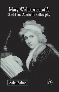 Front cover_Mary Wollstonecraft's Social And Aesthetic Philosophy