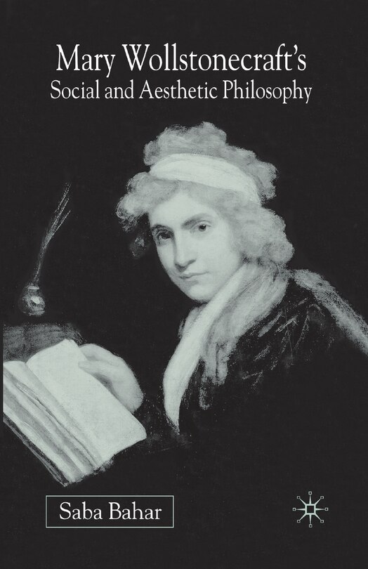 Front cover_Mary Wollstonecraft's Social And Aesthetic Philosophy