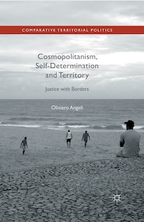 Front cover_Cosmopolitanism, Self-determination And Territory