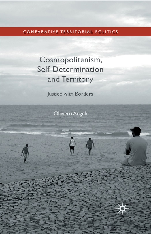 Front cover_Cosmopolitanism, Self-determination And Territory