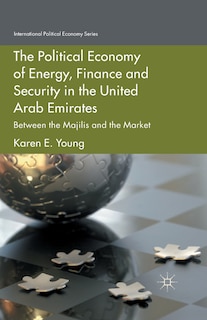 Front cover_The Political Economy Of Energy, Finance And Security In The United Arab Emirates
