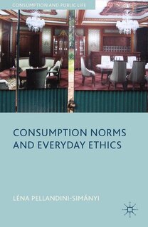 Front cover_Consumption Norms And Everyday Ethics