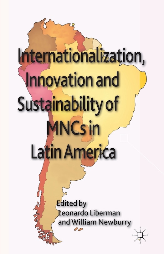 Front cover_Internationalization, Innovation And Sustainability Of Mncs In Latin America