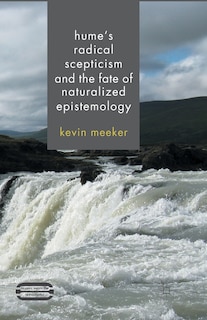 Front cover_Hume's Radical Scepticism And The Fate Of Naturalized Epistemology