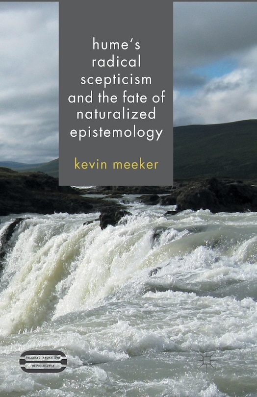 Front cover_Hume's Radical Scepticism And The Fate Of Naturalized Epistemology