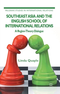 Front cover_Southeast Asia And The English School Of International Relations