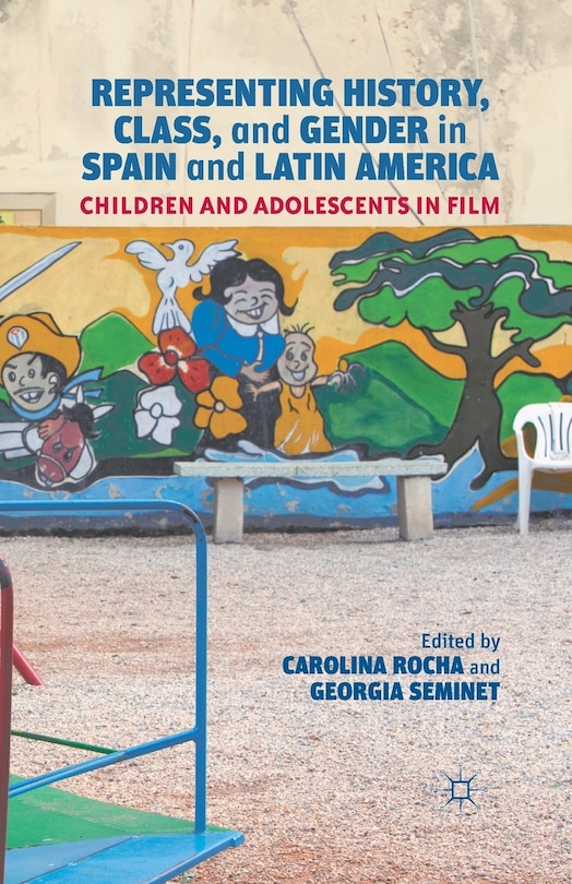 Front cover_Representing History, Class, And Gender In Spain And Latin America