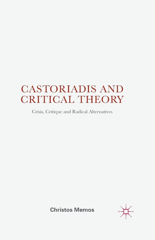 Front cover_Castoriadis And Critical Theory