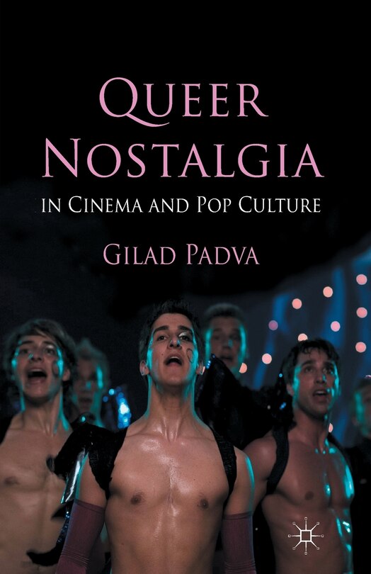 Couverture_Queer Nostalgia In Cinema And Pop Culture