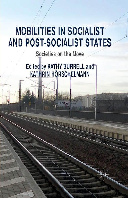 Front cover_Mobilities In Socialist And Post-socialist States