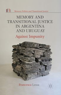 Couverture_Memory And Transitional Justice In Argentina And Uruguay