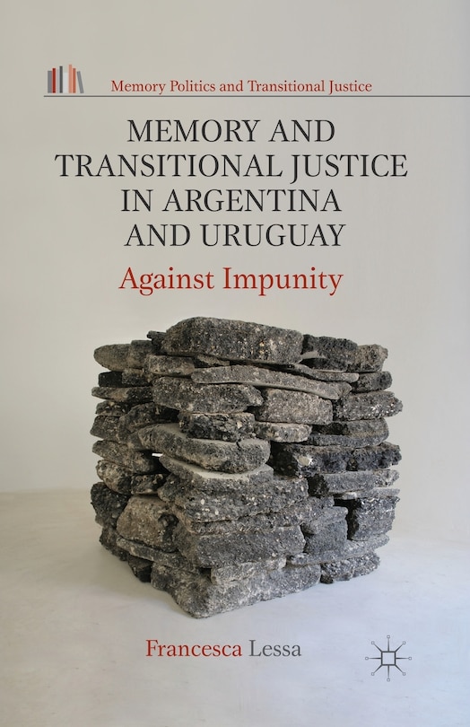 Couverture_Memory And Transitional Justice In Argentina And Uruguay