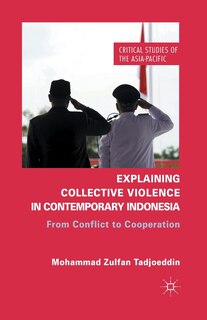 Couverture_Explaining Collective Violence In Contemporary Indonesia