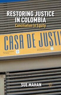 Front cover_Restoring Justice In Colombia
