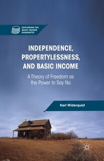 Front cover_Independence, Propertylessness, And Basic Income